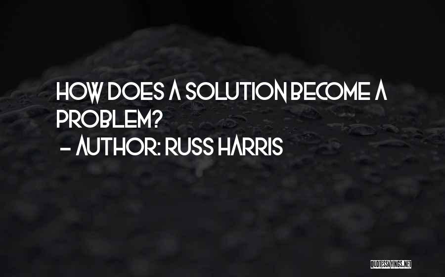 Russ Harris Quotes 1732349