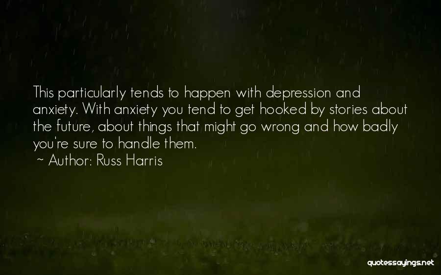 Russ Harris Quotes 462487