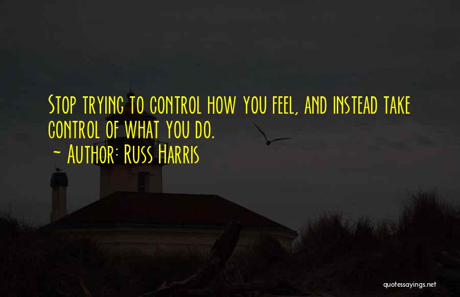 Russ Harris Quotes 556148