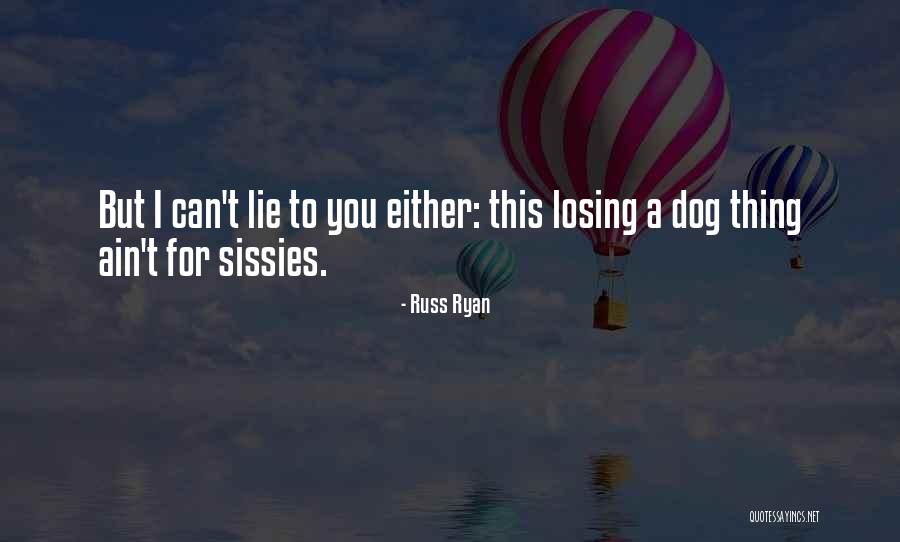 Russ Ryan Quotes 163923