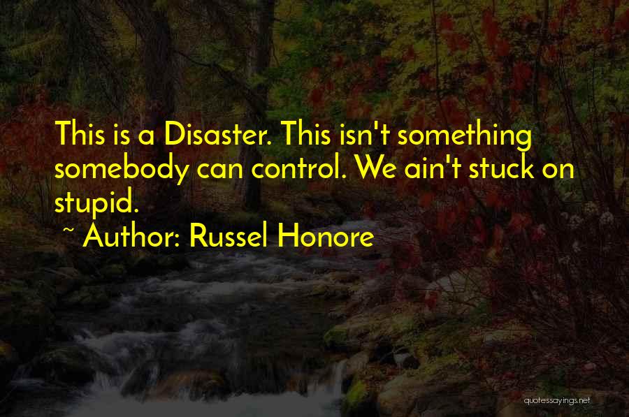 Russel Honore Quotes 1391781