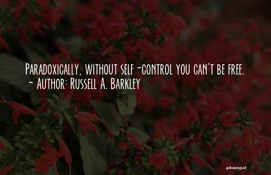 Russell A. Barkley Quotes 1615206