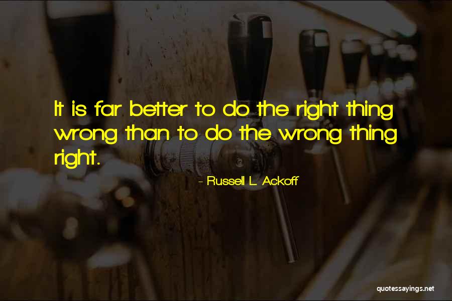 Russell Ackoff Quotes By Russell L. Ackoff