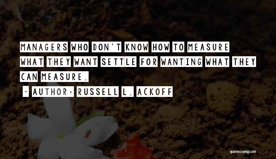 Russell Ackoff Quotes By Russell L. Ackoff