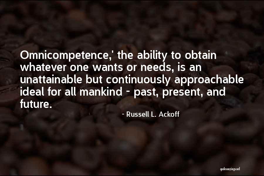 Russell Ackoff Quotes By Russell L. Ackoff