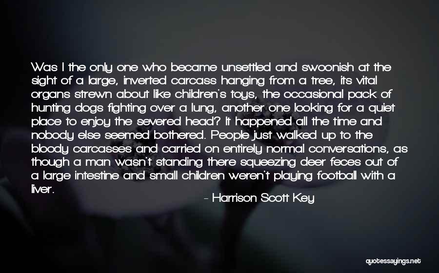 Russell And Dug Quotes By Harrison Scott Key Russell And Dug Quotes By Harrison Scott Key