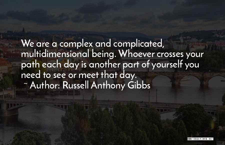 Russell Anthony Gibbs Quotes 1007963