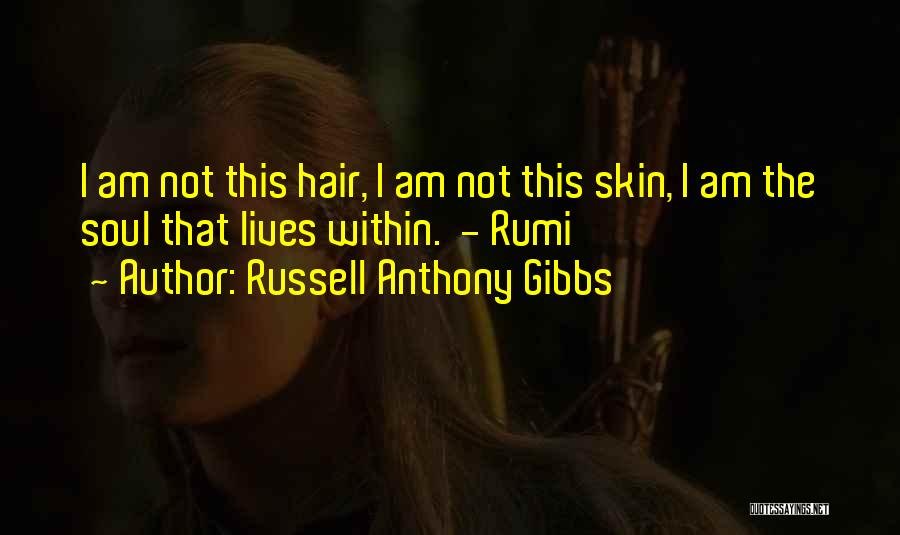 Russell Anthony Gibbs Quotes 1182408