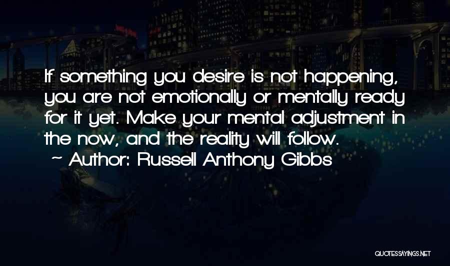 Russell Anthony Gibbs Quotes 1353391