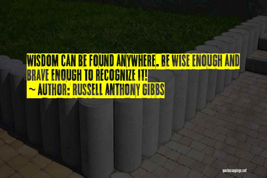 Russell Anthony Gibbs Quotes 1555740