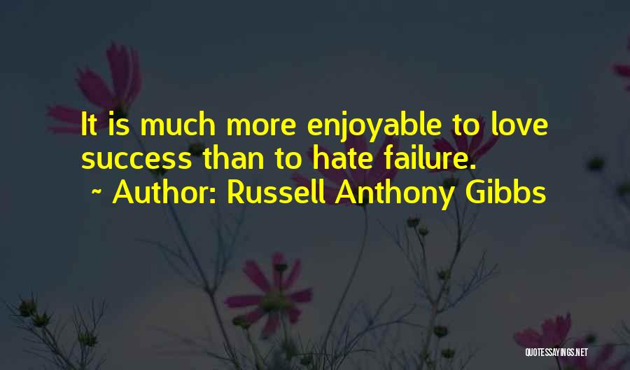 Russell Anthony Gibbs Quotes 1916970