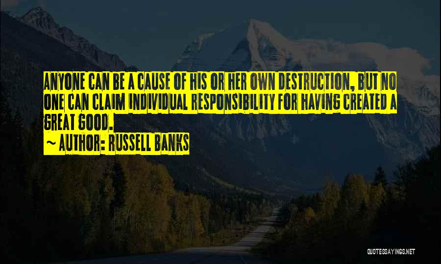 Russell Banks Quotes 1181475