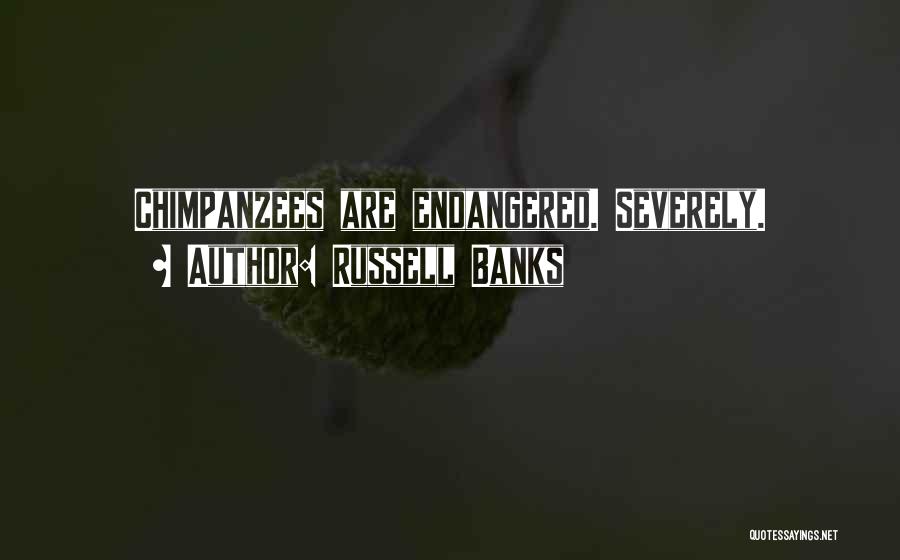 Russell Banks Quotes 1224294