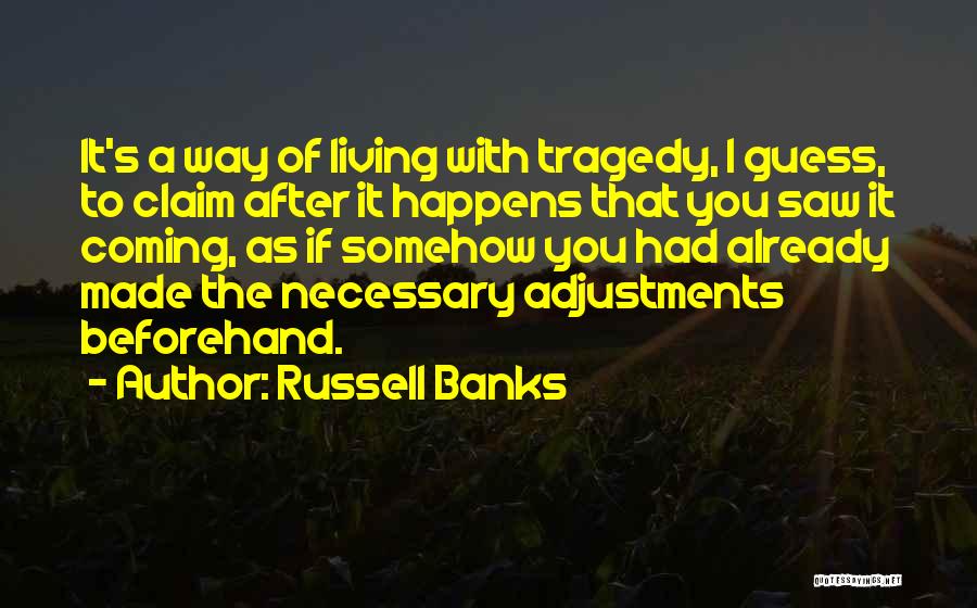 Russell Banks Quotes 1494009