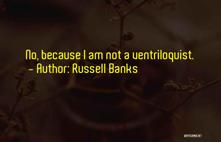 Russell Banks Quotes 2136495
