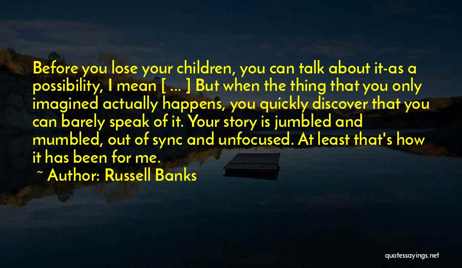 Russell Banks Quotes 387471