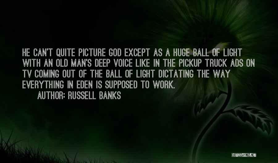 Russell Banks Quotes 422782