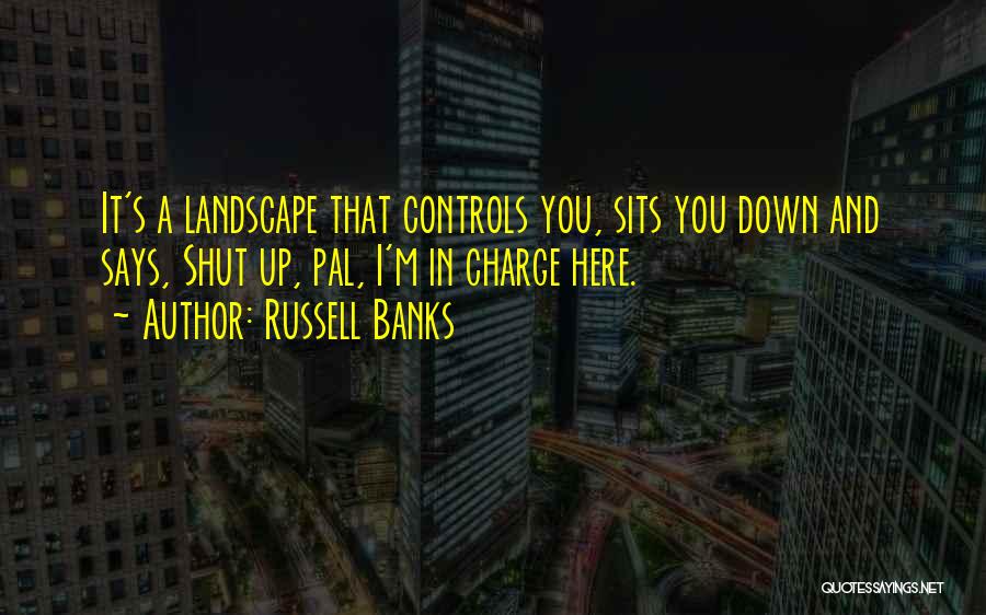 Russell Banks Quotes 92435