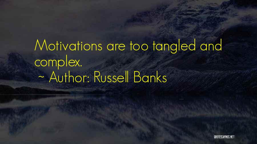 Russell Banks Quotes 959225