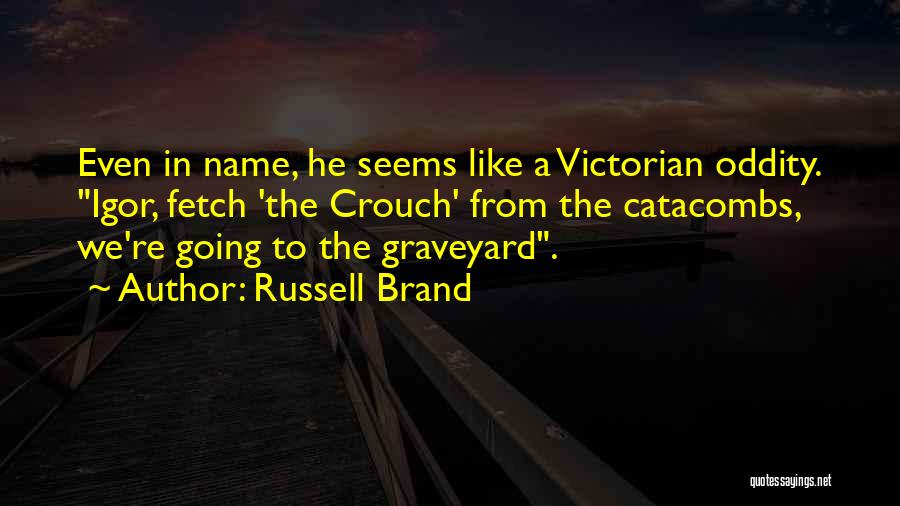 Russell Brand Quotes 551138