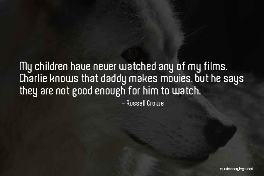 Russell Crowe Quotes 1533934