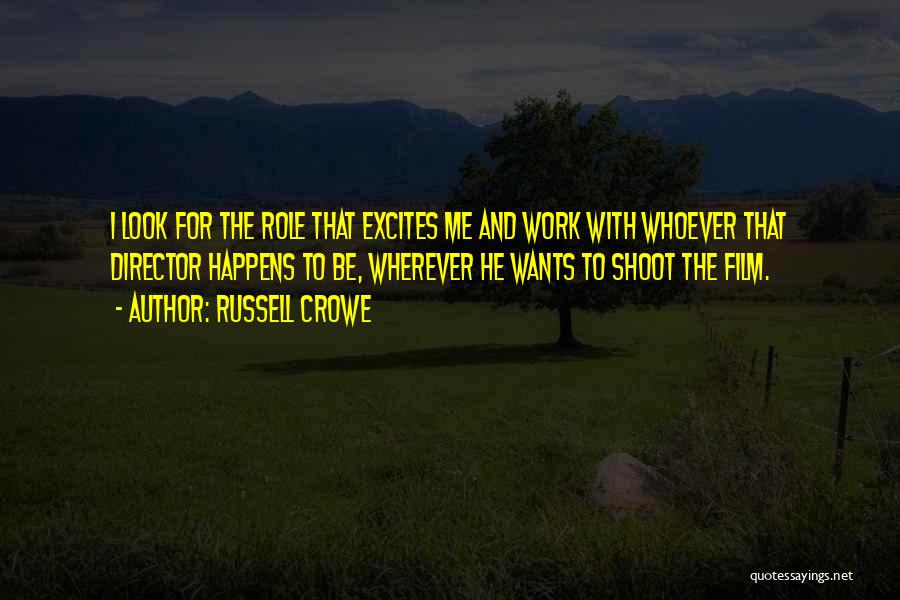 Russell Crowe Quotes 1646767