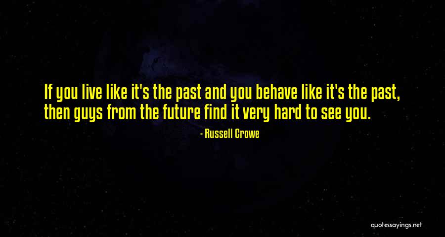 Russell Crowe Quotes 1970631 Russell Crowe Quotes 1970631