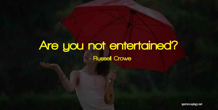 Russell Crowe Quotes 881533