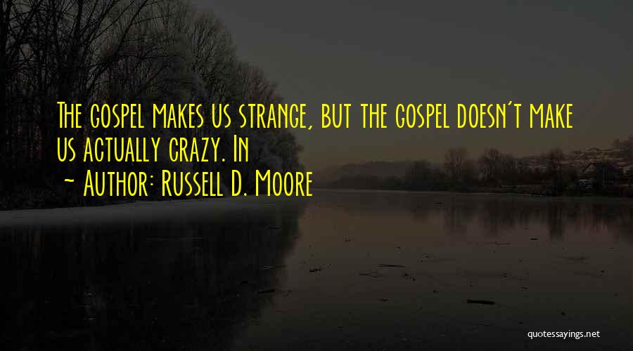 Russell D. Moore Quotes 1933754