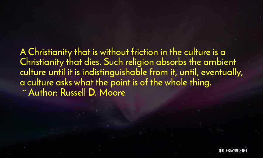 Russell D. Moore Quotes 2220362