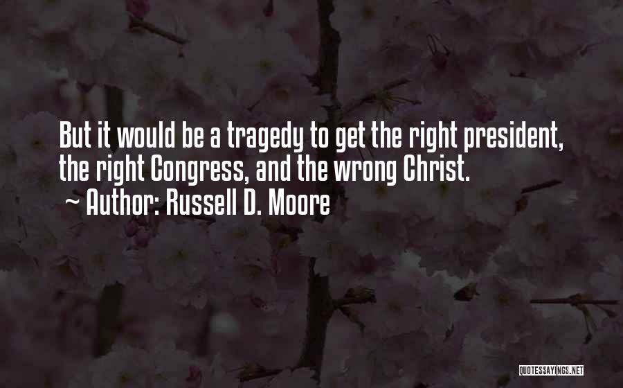 Russell D. Moore Quotes 787141