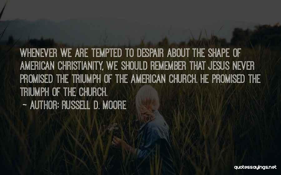 Russell D. Moore Quotes 95593