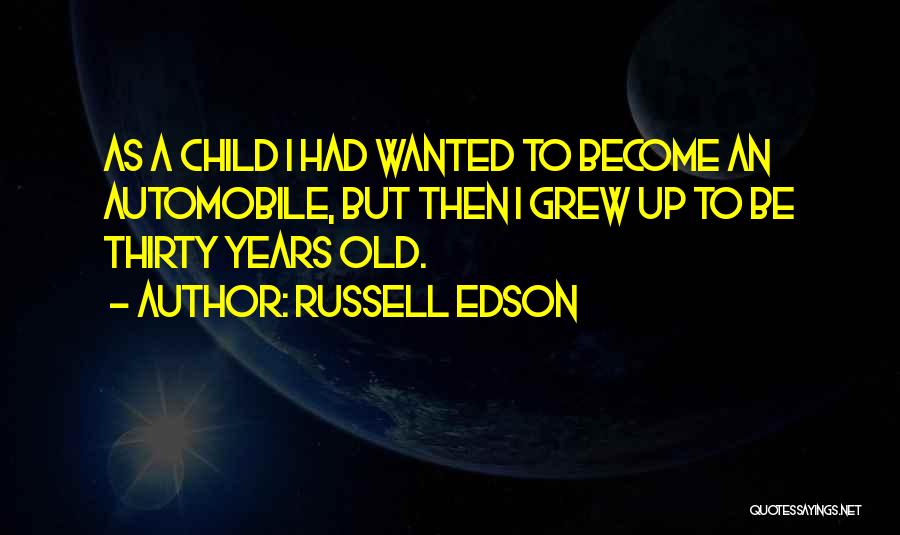 Russell Edson Quotes 445531