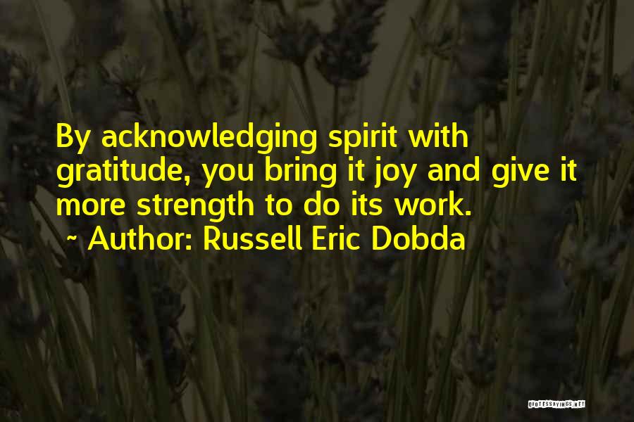 Russell Eric Dobda Quotes 1020768