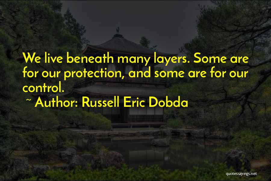 Russell Eric Dobda Quotes 1085946