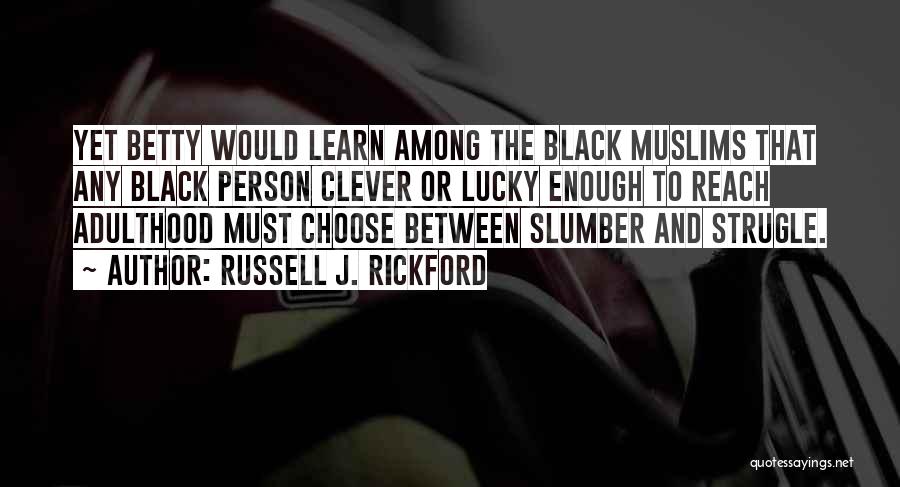Russell J. Rickford Quotes 557859