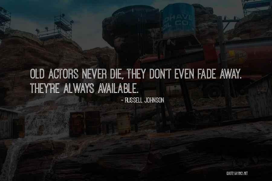 Russell Johnson Quotes 1369344