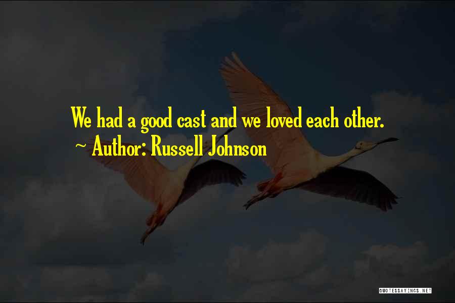 Russell Johnson Quotes 680537