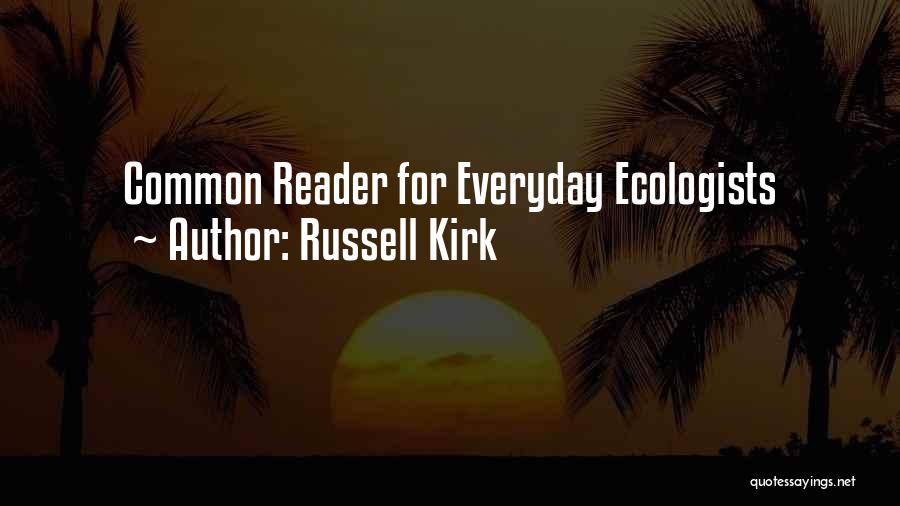 Russell Kirk Quotes 1076237