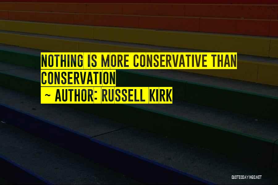 Russell Kirk Quotes 1393454
