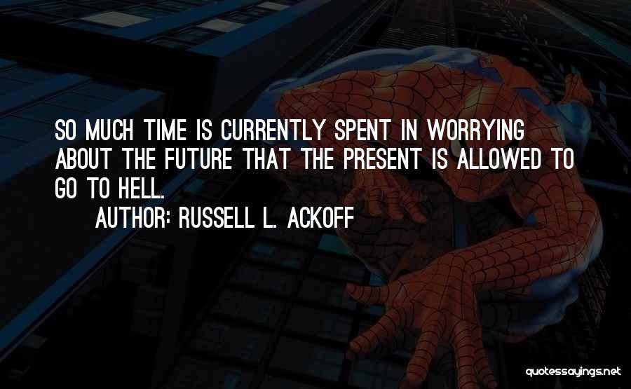 Russell L. Ackoff Quotes 1703411