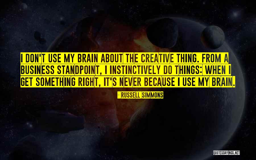 Russell Simmons Business Quotes By Russell Simmons