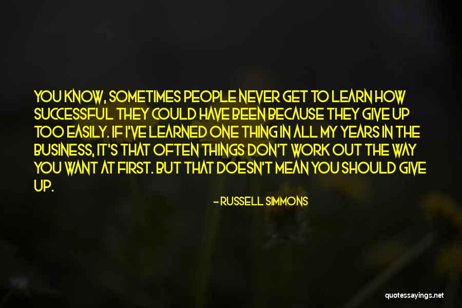 Russell Simmons Business Quotes By Russell Simmons