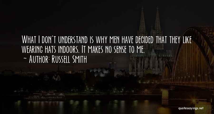 Russell Smith Quotes 1259396