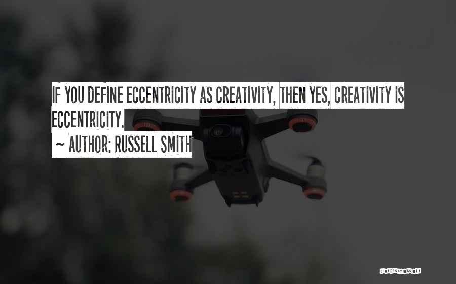 Russell Smith Quotes 1329298