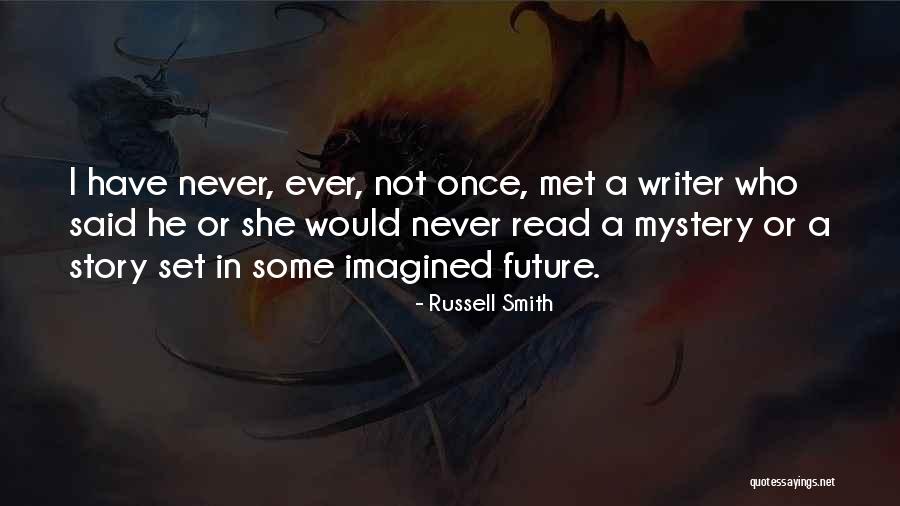 Russell Smith Quotes 1782488 Russell Smith Quotes 1782488