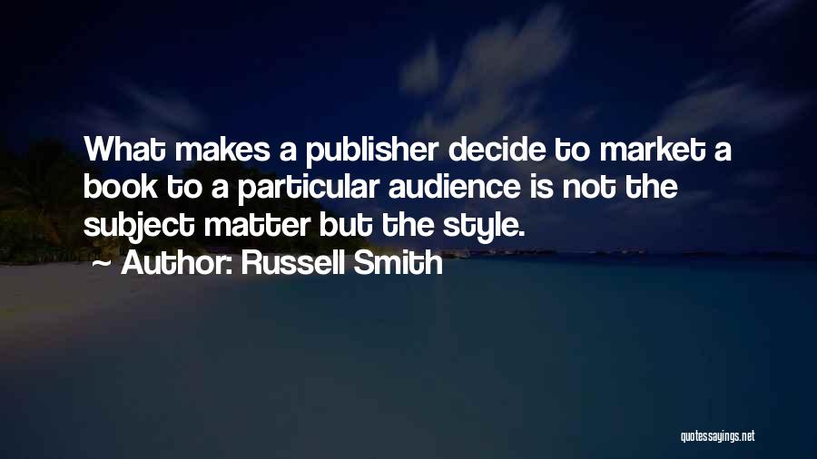 Russell Smith Quotes 261898