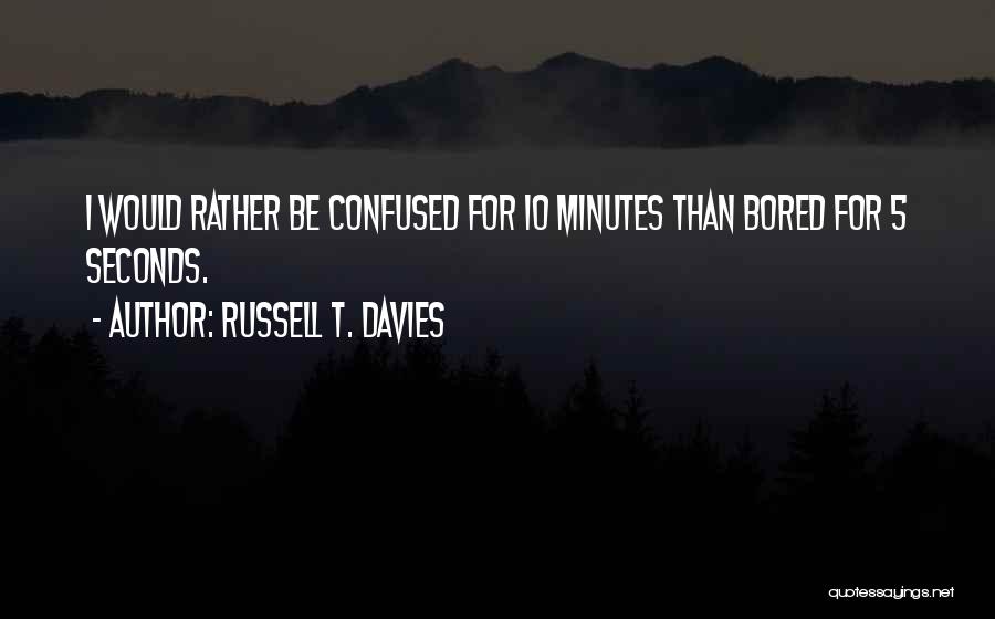 Russell T. Davies Quotes 2091592