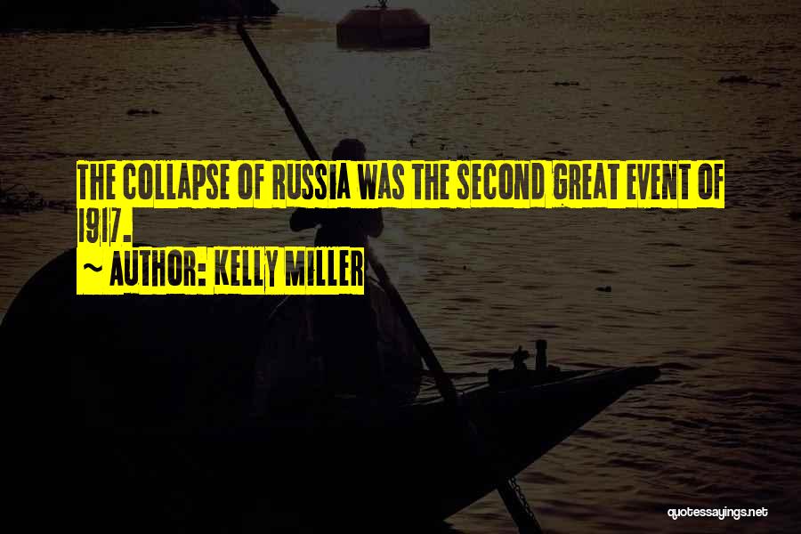 Russia 1917 Quotes By Kelly Miller
