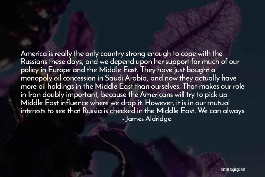 Russia Us Relations Quotes By James Aldridge Russia Us Relations Quotes By James Aldridge